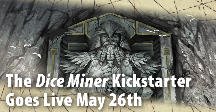 Dice Miner Goes Live on Kickstarter on May 26