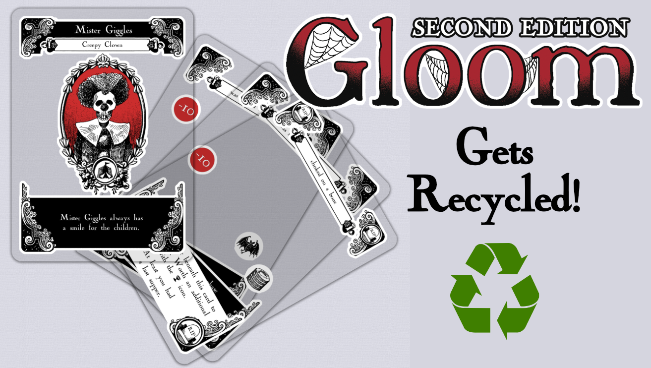 Gloom Now Made of RECYCLED Plastic!