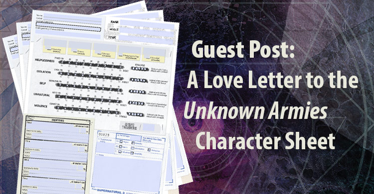 Guest Post: A Love Letter to the Unknown Armies 3rd Edition Character Sheet