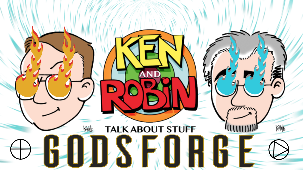 Ken and Robin Talk About Godsforge