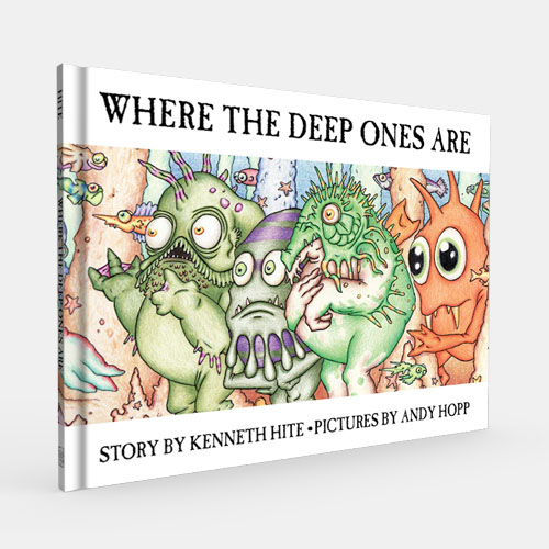 Where the Deep Ones Are Where the Deep Ones Are